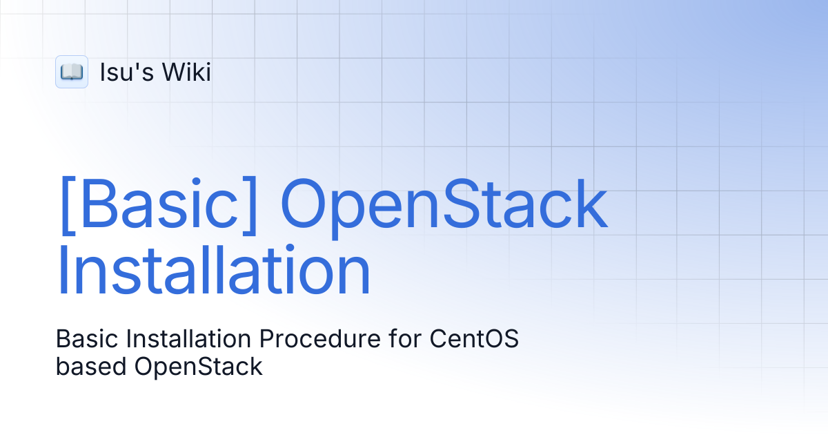 [Basic] OpenStack Installation | Isu's Wiki
